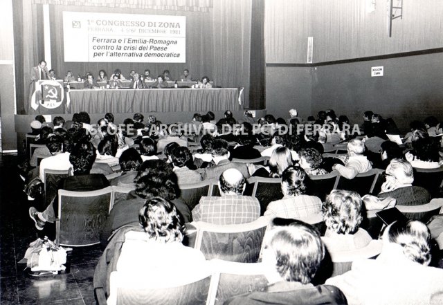 I congresso di zona (Ferrara, 4-6 dicembre 1981). Ferrara e l'Emilia Romagna contro la crisi del Paese per l'alternativa democratica